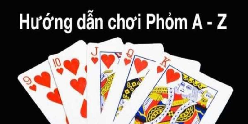 Cách chơi bài phỏm chiến thuật